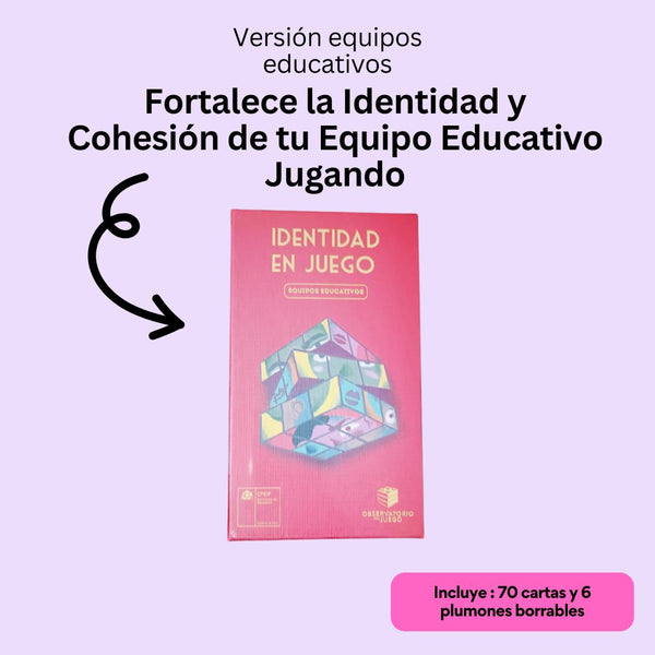 Identidad en juego: equipos educativos ¡Descubre y Redescubre a tus colegas!