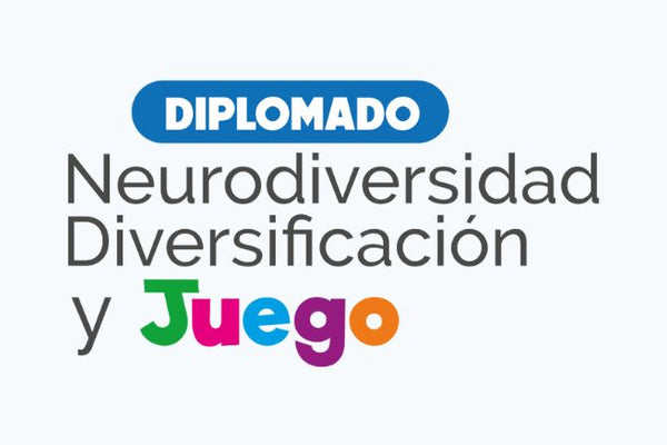 Diplomado en Diversificación, Neurodiversidad y Juego: formación innovadora para educadores que buscan integrar el juego como herramienta inclusiva en el aula.