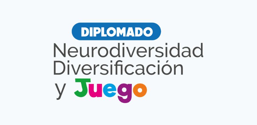 Diplomado en Diversificación, Neurodiversidad y Juego: formación innovadora para educadores que buscan integrar el juego como herramienta inclusiva en el aula.
