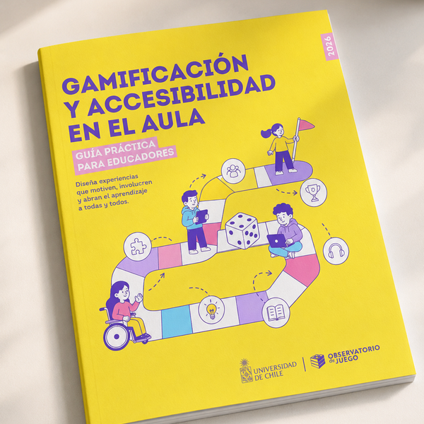 Guía Gamificación y Accesibilidad en el Aula - ODJ y U. de Chile